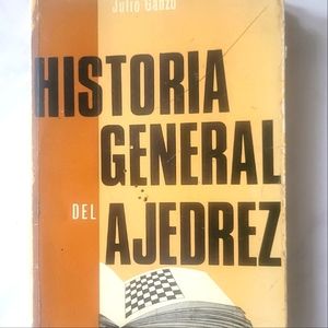 Collector Historia General Del Ajedrez Julio Ganzo 1966